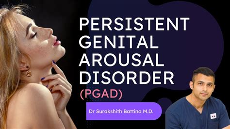 pgad video|Persistent Genital Arousal Disorder PGAD .